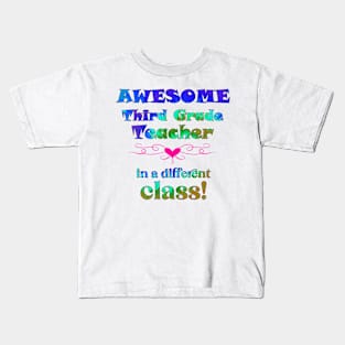 AWESOME 5th Grade Student  in a different class! Kids T-Shirt